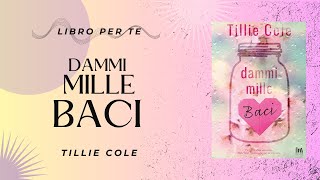 LETTURA DEL GIORNO DAMMI MILLE BACI  TILLIE COLE [upl. by Hooker]