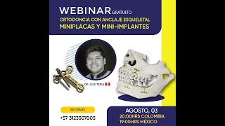 Anclaje Esquelético en Ortodoncia Miniplacas Mini implantes Dr Luis Tapia Webinar [upl. by Robinetta]