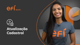 Como fazer a atualização cadastral da sua conta Efí Bank [upl. by Tterej919]