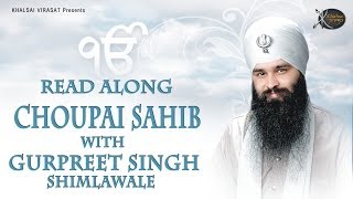 Chaupai Sahib  Bhai Gurpreet Singh Shimla Wale  Learn Gurbani  Gurbani Shabad Kirtan [upl. by Nella]