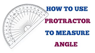 HOW TO USE PROTRACTOR TO MEASURE ANGLE  USE OF PROTRACTOR [upl. by Acinomed]