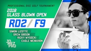 2018 GBO  Lead Card Rd2 F9  Lizotte Wysocki McMahon Gibson [upl. by Yvaht565]