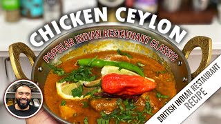 CHICKEN CEYLON  POPULAR INDIAN RESTAURANT CLASSIC RECIPE  HOW TO COOK  BIR  MADRAS  VINDALOO [upl. by Reagen]