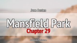 Mansfield Park Audiobook Chapter 29 [upl. by Ambros692]