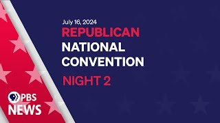 WATCH LIVE 2024 Republican National Convention  RNC Night 2  PBS News special coverage [upl. by Alset415]