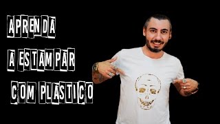 Aprenda a estampar com plástico [upl. by Marris]