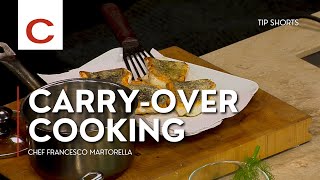 CarryOver Cooking  Chef Francesco Martorella  Tips shorts [upl. by Aznecniv694]