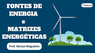 O que são FONTES DE ENERGIA e MATRIZES ENERGÉTICAS  ATUALIDADES  CONCURSO PÚBLICO [upl. by Myna]