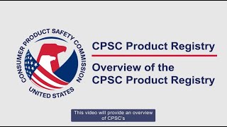 Introduction to the CPSC Product Registry  Overview of the Product Registry [upl. by Avert]