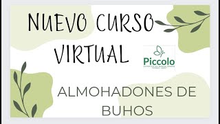 Presentacion de Nuevo curso Virtual Almohadones de Buhos [upl. by Egon109]