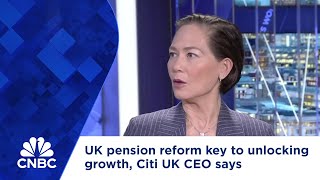 UK pension reform key to unlocking growth Citi UK CEO says [upl. by Endys769]