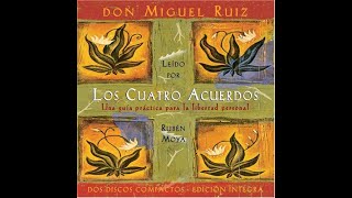 Los Cuatro Acuerdos AUDIOLIBRO de don Miguel Ruiz [upl. by Aicnetroh446]