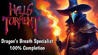 Dragons Breath Specialist Completion  Halls Of Torment 100 [upl. by Franni]