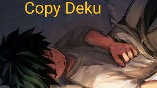 Copy Deku Part 2 MonoDeku Deku x Female Monoma [upl. by Bedwell]