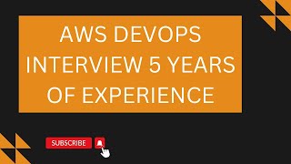 aws devops interview 5 years experience [upl. by Garneau]