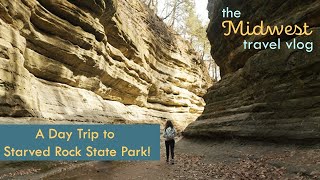 A Day Trip to Starved Rock State Park [upl. by Eibbor153]