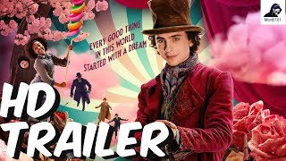 Wonka Official Trailer 2023  Timothée Chalamet Olivia Colman Hugh Grant [upl. by Christis635]