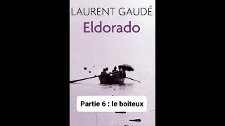 15  Eldorado de Laurent Gaudé  lecture du Chapitres 12 [upl. by Tekcirk]