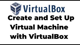 How To Create and Set Up Virtual Machines with VirtualBox [upl. by Eelrahs]