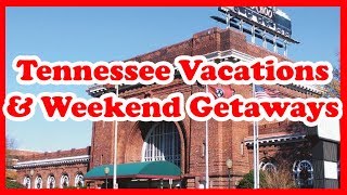 5 Best Tennessee Vacations amp Weekend Getaways  US State Holidays Guide [upl. by Sawtelle544]