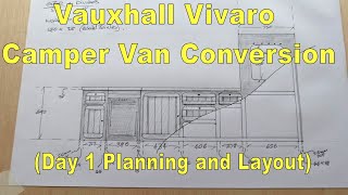 Vauxhall Vivaro Camper Van Conversion Day 1 Planning and Layout [upl. by Sillsby]