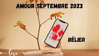 Bélier Amour Septembre 23 L Amour véritable sinon rien ♥ [upl. by Llehsem]