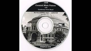 Camborne Town Band 1000 Cornish Male Voices  Live at the Royal Albert Hall London CD 1983 [upl. by Harleigh]