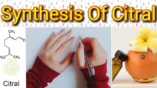 Mechanism For the Synthesis Of CitralLemongrasss componentBenefits amp Side effectsSteps Guide [upl. by Derfnam487]