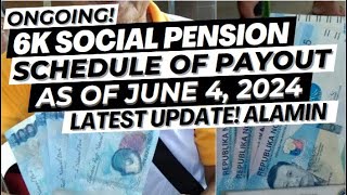 ONGOING 6K SOCIAL PENSION SCHEDULE OF PAYOUT AS OF JUNE 4 2024  THE LATEST UPDATES ALAMIN [upl. by Alveta]