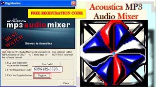 FREE REGISTRATION CODE FOR ACOUSTICA MP3 AUDIO MIXER [upl. by Airetnuhs]