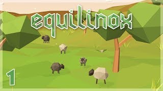 A Sheepish Start  Equilinox Lets Play  Episode 1 [upl. by Nrehtac536]