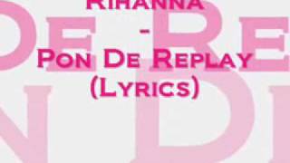 RihannaPon De ReplayLyrics [upl. by Alik]