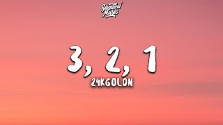 24kGoldn  3 2 1 Lyrics [upl. by Anyel834]