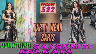 Sanskriti Kolkata  EPISODE 522  PARTY WEAR SARIS [upl. by Bodwell]