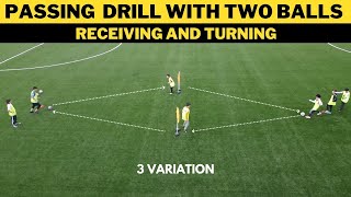 Passing and Receiving Drill With Two Balls  3 Variation  FootballSoccer [upl. by Kimbra375]