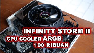 CPU Cooler ARGB Murah Cuma 100 ribuan  INFINITY STORM II  Tampilan Keren Tapi untuk Performa [upl. by Anauq]