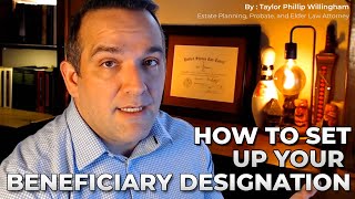 How to Set up Your Beneficiary Designation [upl. by Lust509]