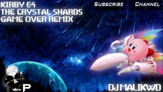 Kirby 64 The Crystal Shards Game Over Remix  DJ Malikwd [upl. by Ahsinyar]