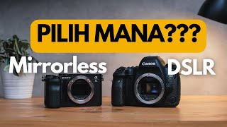 DSLR VS MIRRORLESS  KAMU PILIH MANA [upl. by Undry]