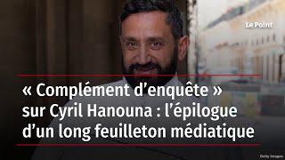 « Complément d’enquête » sur Cyril Hanouna  l’épilogue d’un long feuilleton médiatique [upl. by Vanderhoek]