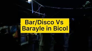 BarDisco VS Barayle in Bicol Sorsogon [upl. by Colette]