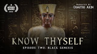 Know Thyself Black Genesis  Episode Two [upl. by Ainevul]