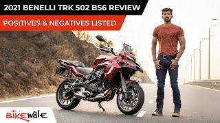 2021 Benelli TRK 502 BS6 Review  Most Affordable Twin Cylinder ADV  Pros And Cons  BikeWale [upl. by Atsugua]