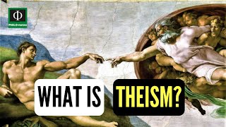 What is Theism Theism Defined Theism Explained Meaning of Theism [upl. by Nnaesor]