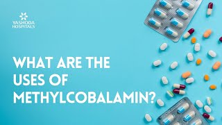 What are the uses of Methylcobalamin [upl. by Esya]