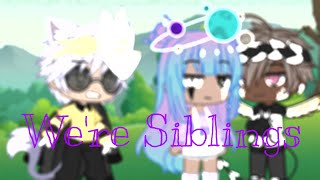 Were Siblings Meme Gacha Club [upl. by Noelyn398]