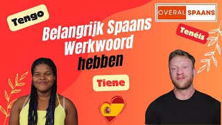 Belangrijk Spaans Werkwoord ´TENER hebben  Spaans Leren Voor Beginners  Overal Spaans [upl. by Fee850]