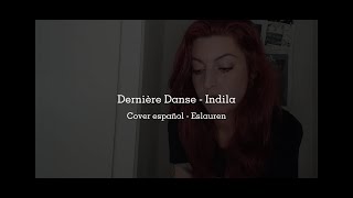 Dernière Danse  Eslauren Cover español [upl. by Florenza]