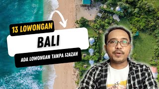 13 Lowongan Kerja Terbaru di Bali  Ada Lowongan Tanpa Syarat Ijazah [upl. by Stier]