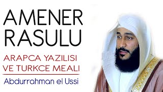 Amenerrasulu anlamı dinle Abdurrahman el Ussi Amenerrasulu arapça yazılışı okunuşu ve meali [upl. by Adnar]